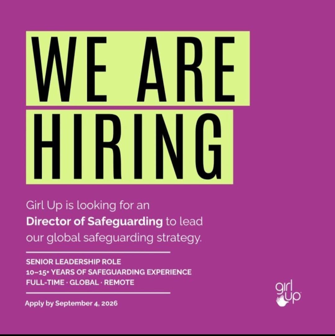 Girl Up Is Hiring a Safeguarding Director – Apply by 4 September 2026